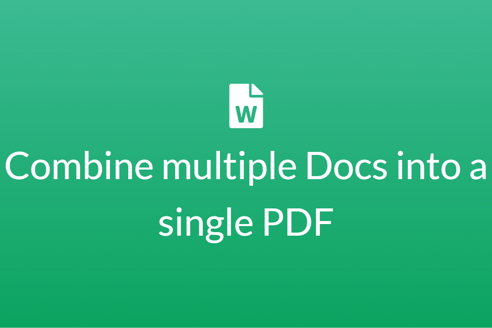 Three easy ways to combine multiple documents into one PDF